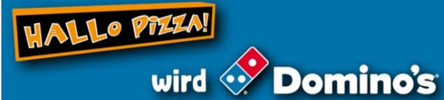 Hallo Pizza wird Domino's