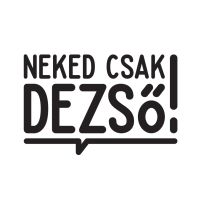 Neked Csak Dezső!
