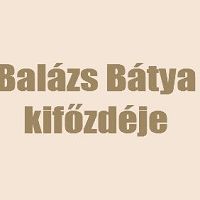 Balázs Bátya kifőzdéje