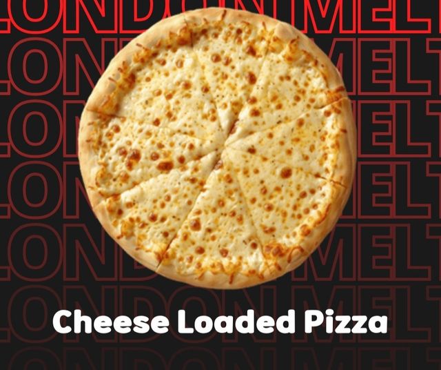 Cheese Loaded Pizza – London Melt Lahore