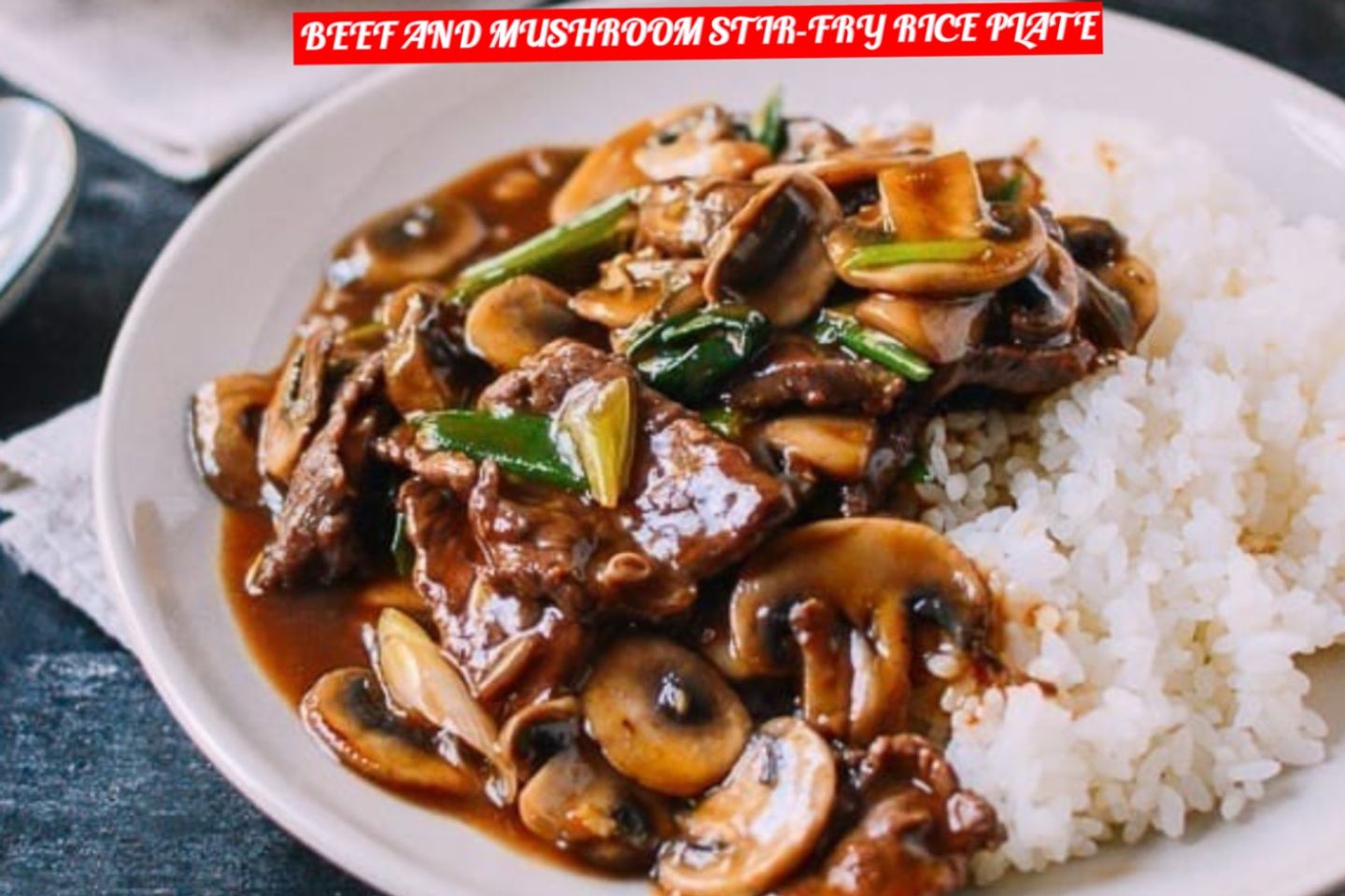 Stir Fried Beef With Mushrooms And Steamed Rice