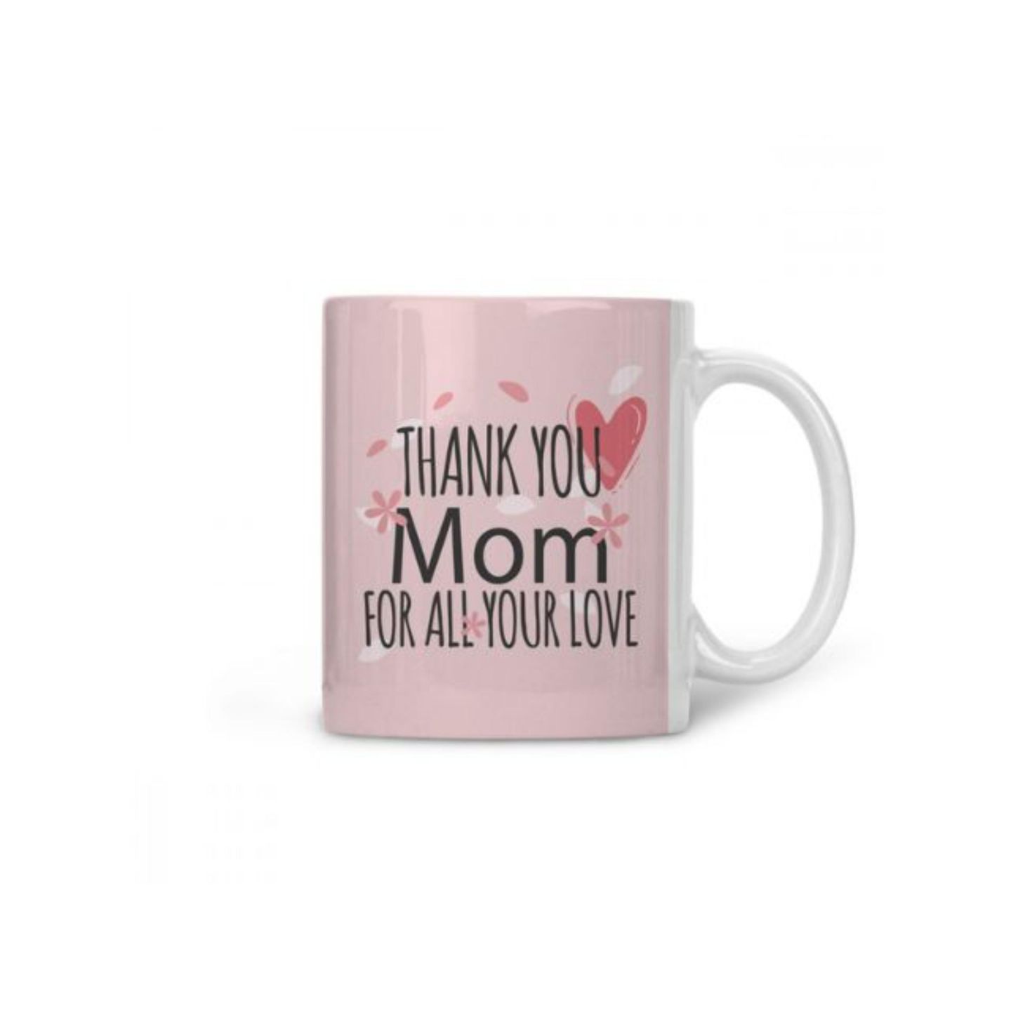 Thank You Mom For All Your Love