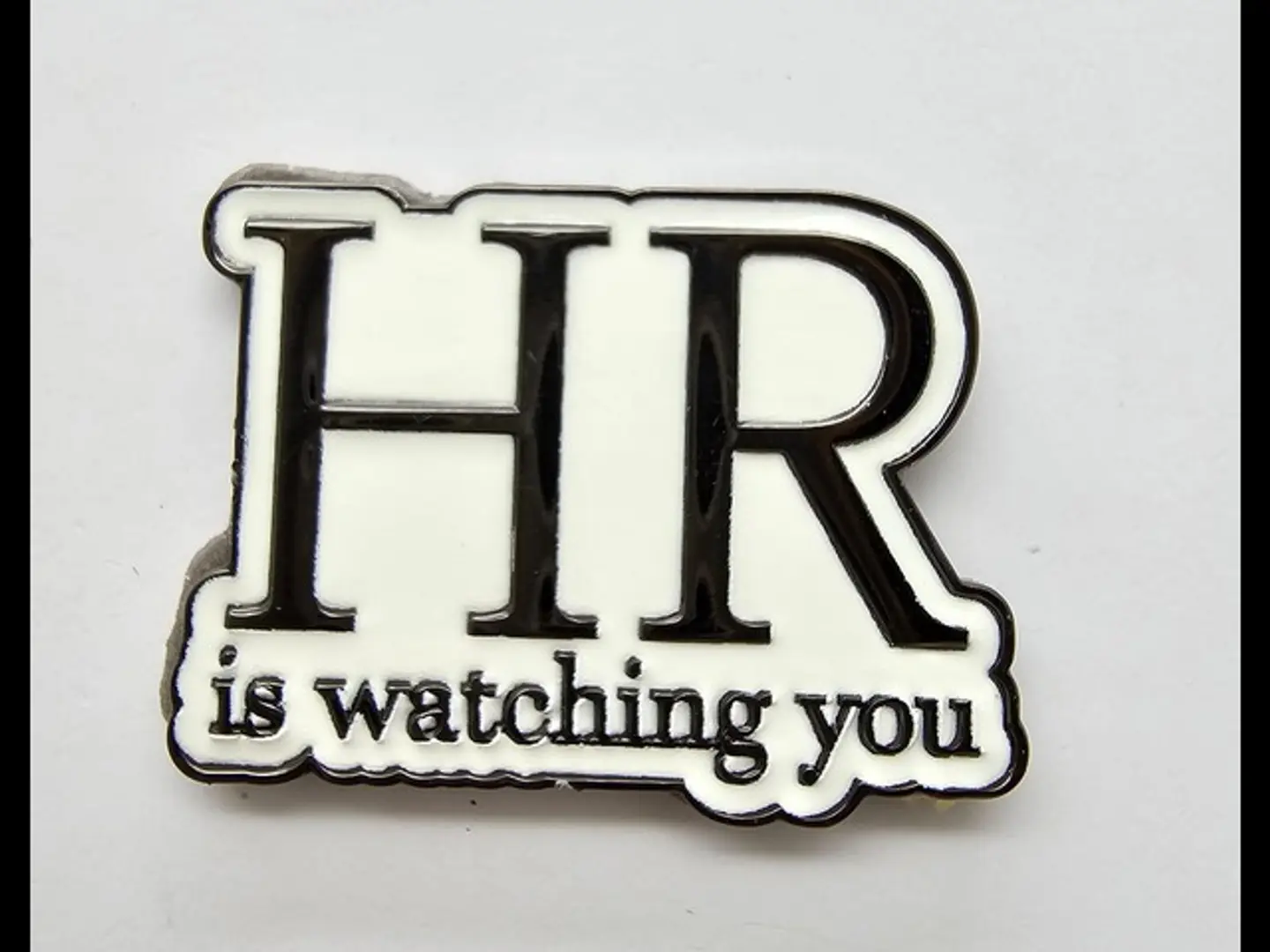 Metal Mobile Sticker Human Resources Is Watching You 0334