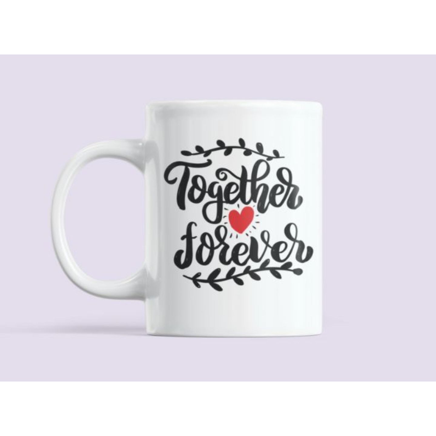 Together Forever Cup