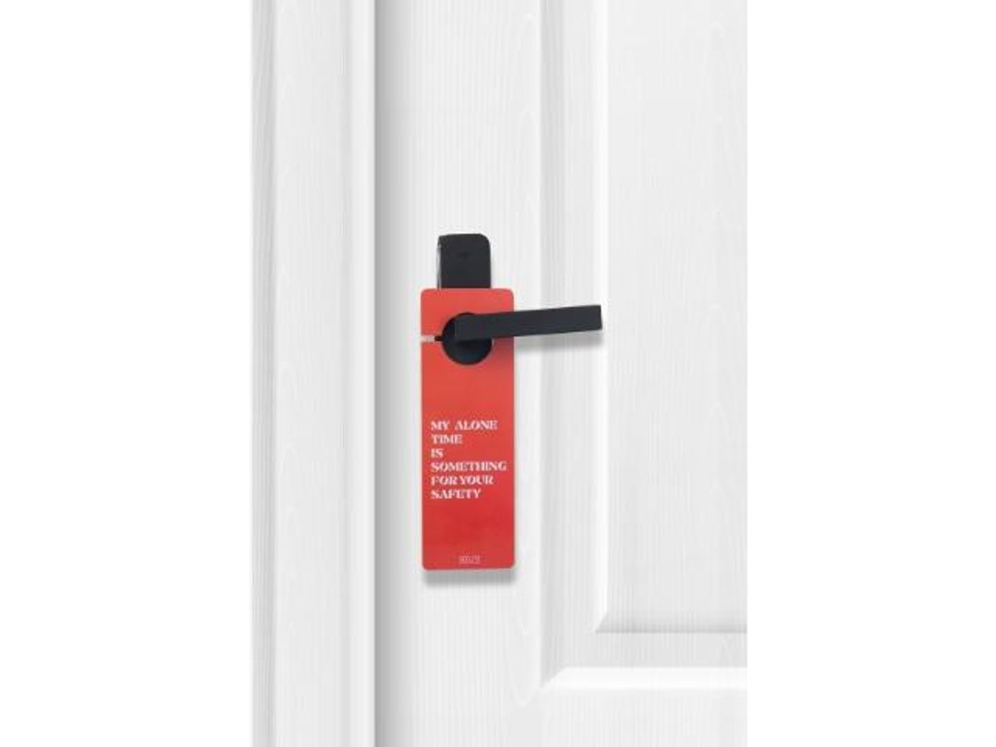 My Alone Time Is For Your Safety Door Hanger