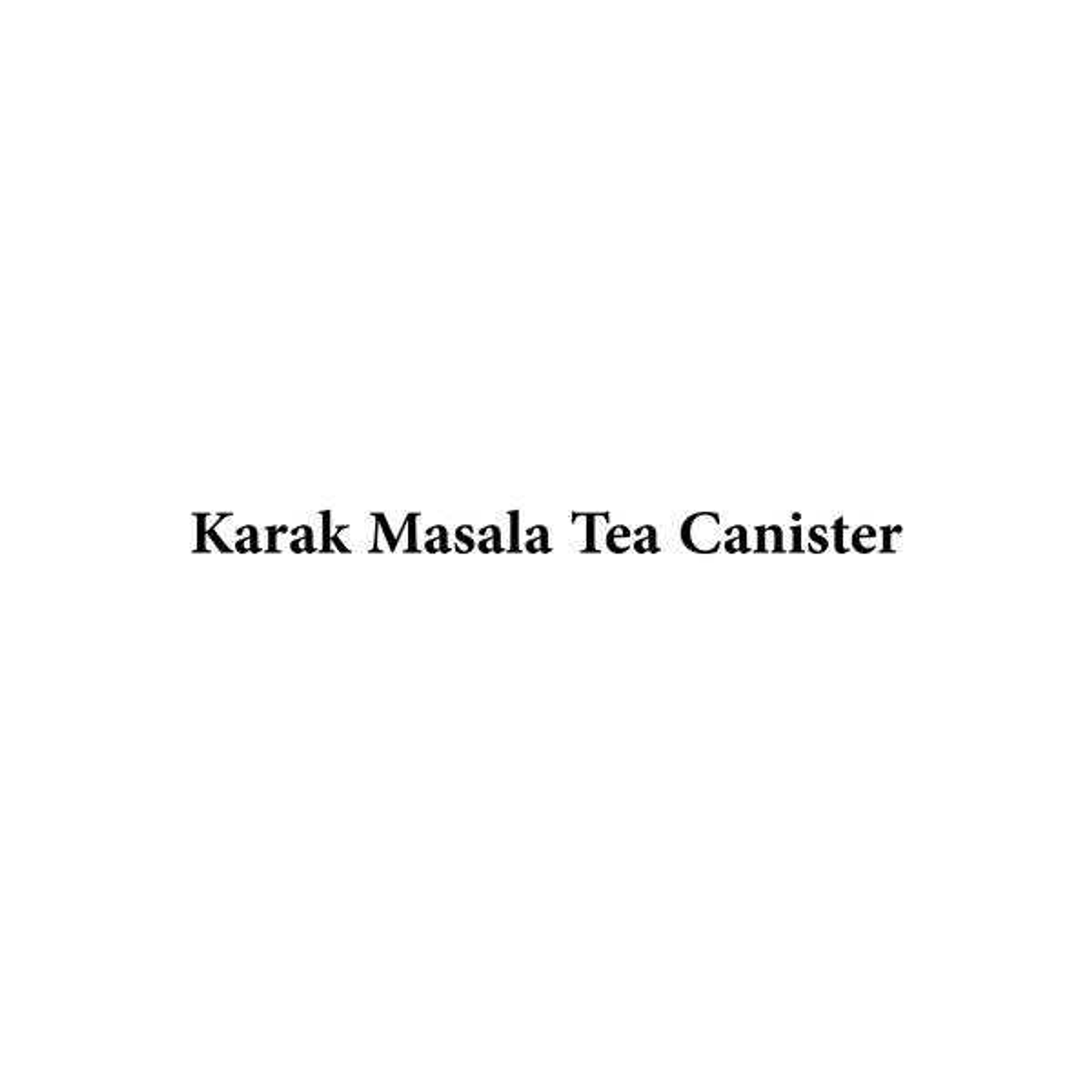 Karak Masala Tea Canister