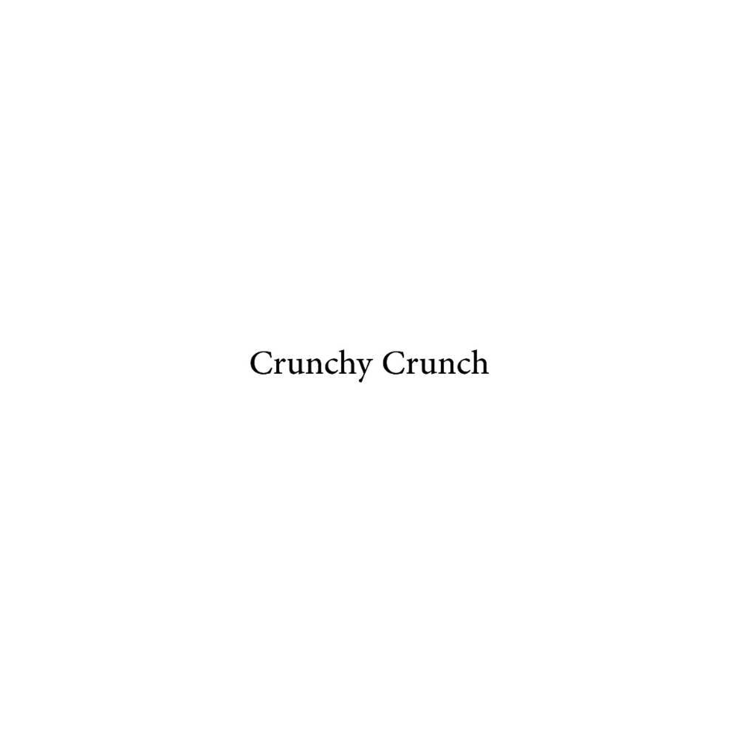 Crunchy Crunch