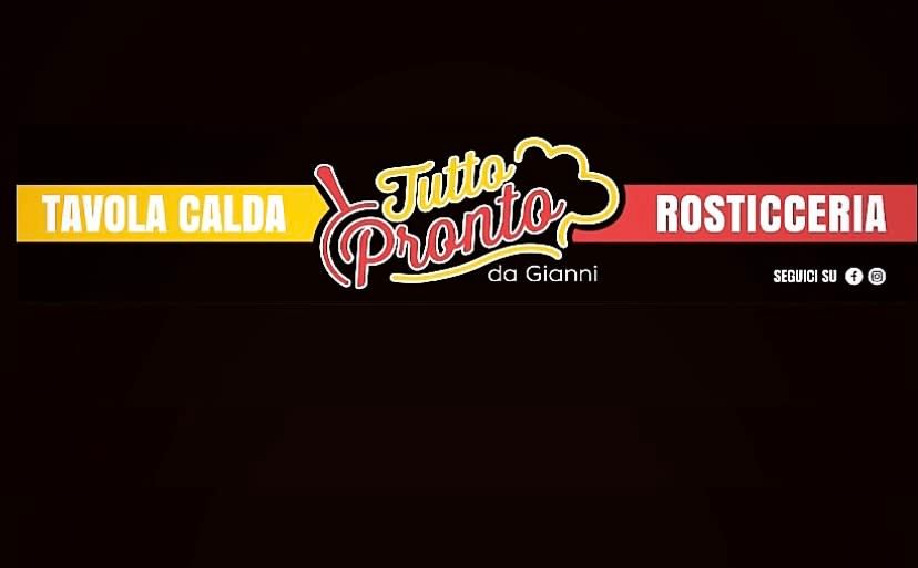Tutto Pronto da Gianni Tavola Calda
