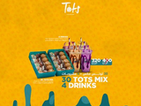 30 Tots Mix + 4 Drinks