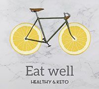 EAT WELL Healthy & Keto