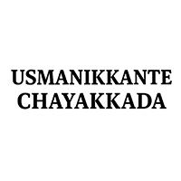USMANIKKANTE CHAYAKKADA